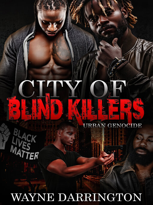 Title details for City of Blind Killers: Urban Genocide by Wayne Darrington - Wait list